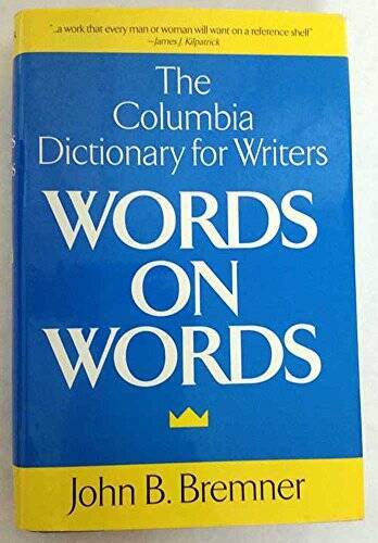 Words on Words: The Columbia Dictionary for Writers - Hardcover - GOOD