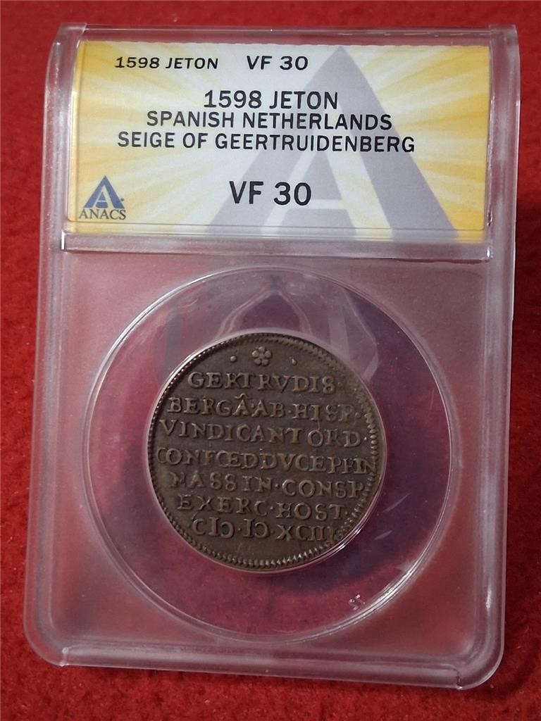 1598 JETON SPANISH NETHERLANDS SEIGE OF GEERTRUIDENBERG ANACS VF 30     #MF-5308