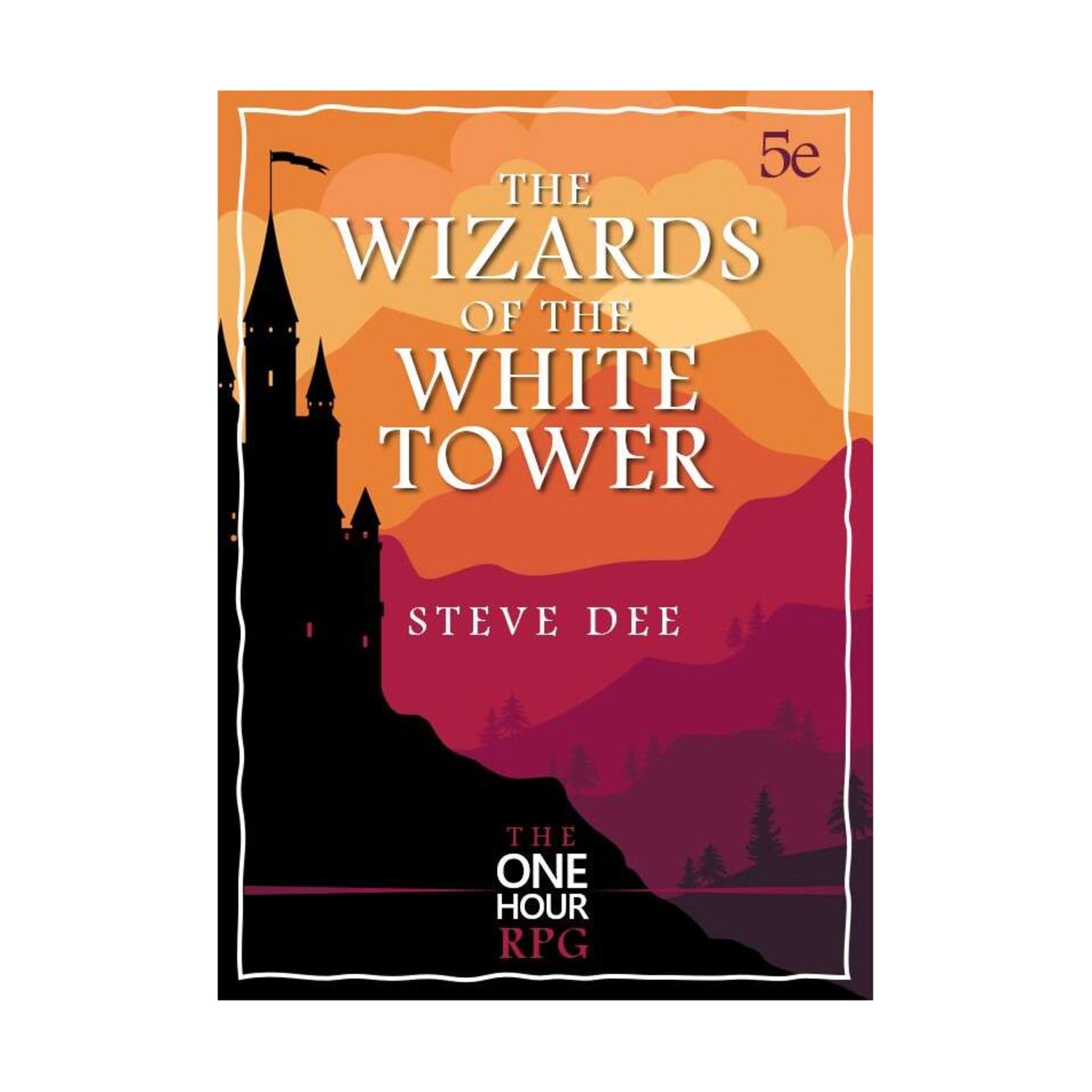 Steve Dee RPGs Wizards of the White Tower (POD, Standard Color) NM