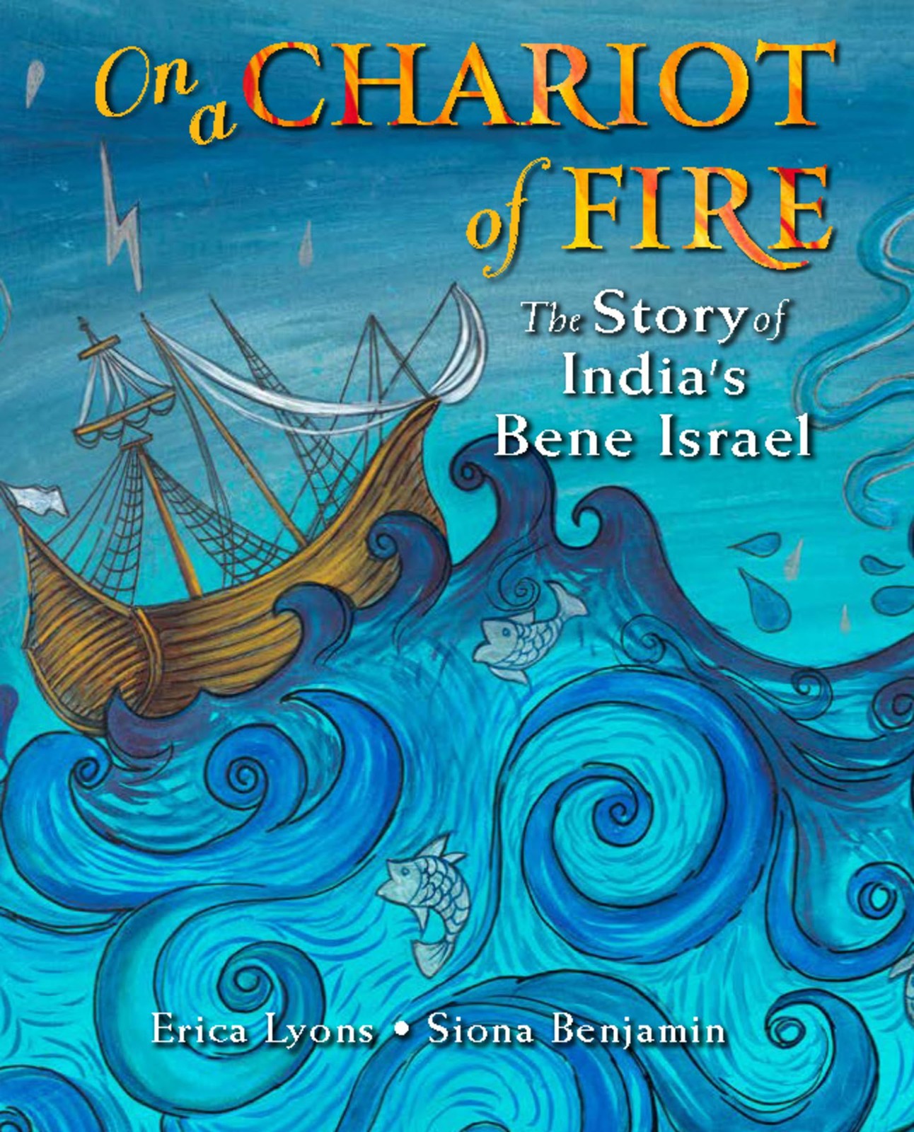 On a Chariot of Fire: The Story of India’s Bene Israel