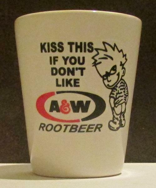 Kiss This A&W Rootbeer  1/2 oz. Shot Glass
