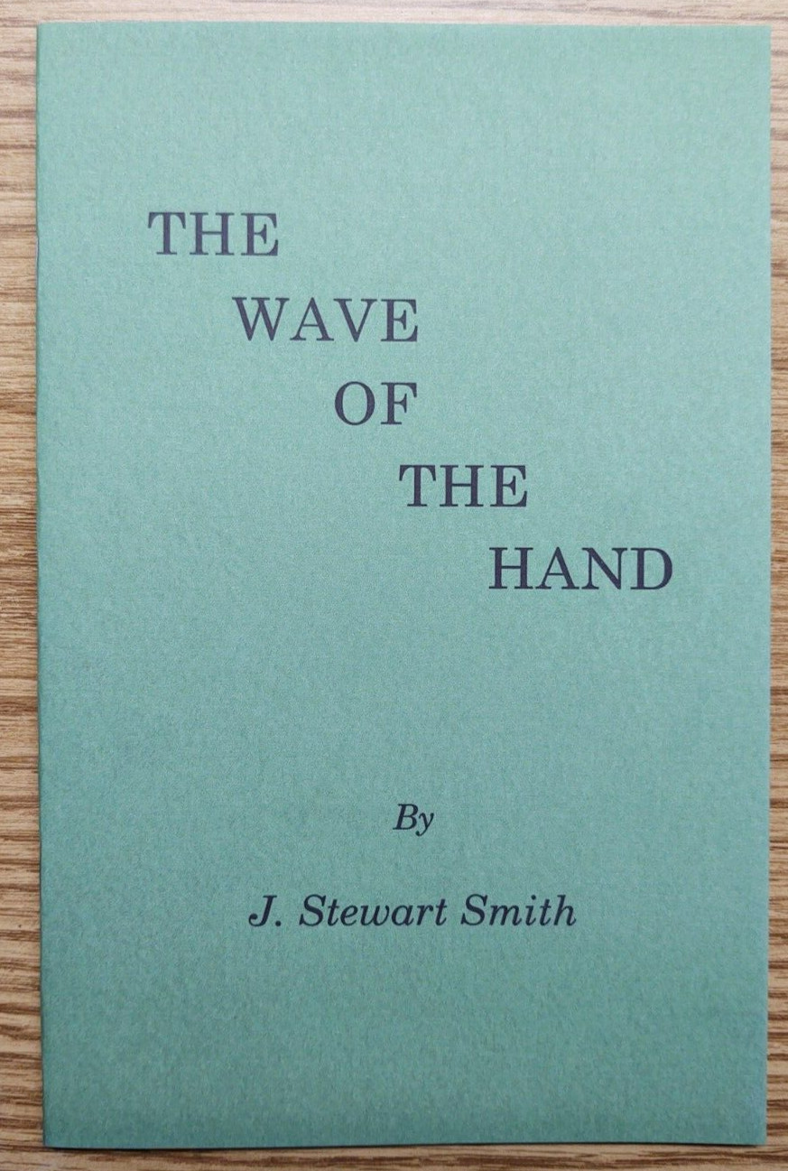 The Wave of the Hand by J. Stewart Smith