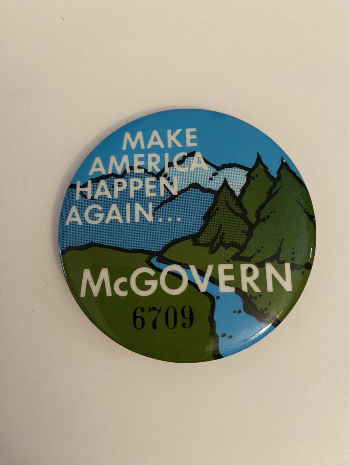 Make America Happen Again McGovern Pin Back Button P111