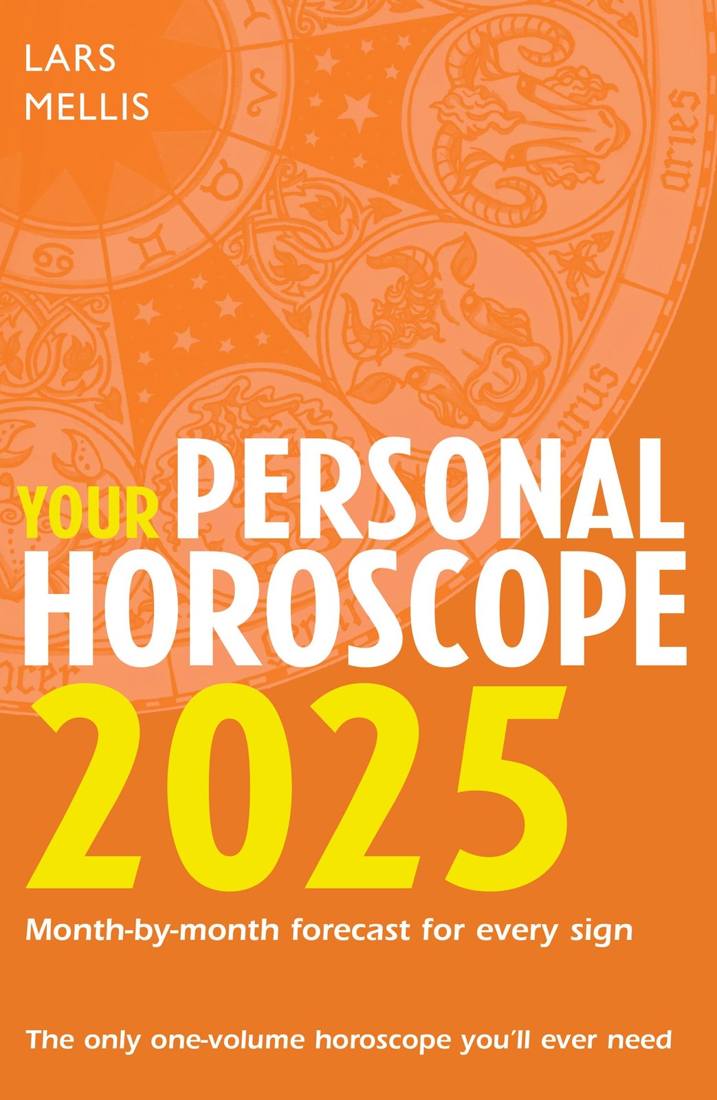 Your Personal Horoscope 2025: The ultimate astrological guide for personal growt