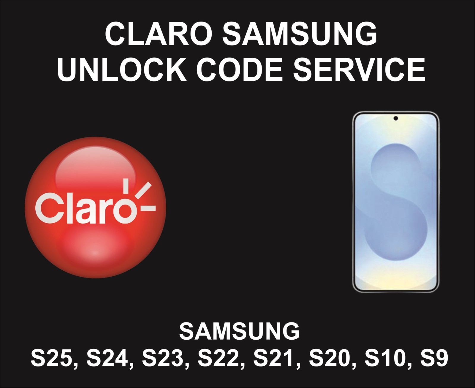 Claro All Countries, Unlock Code, Key, S25, S24, S23, S22, S21, S10, S9