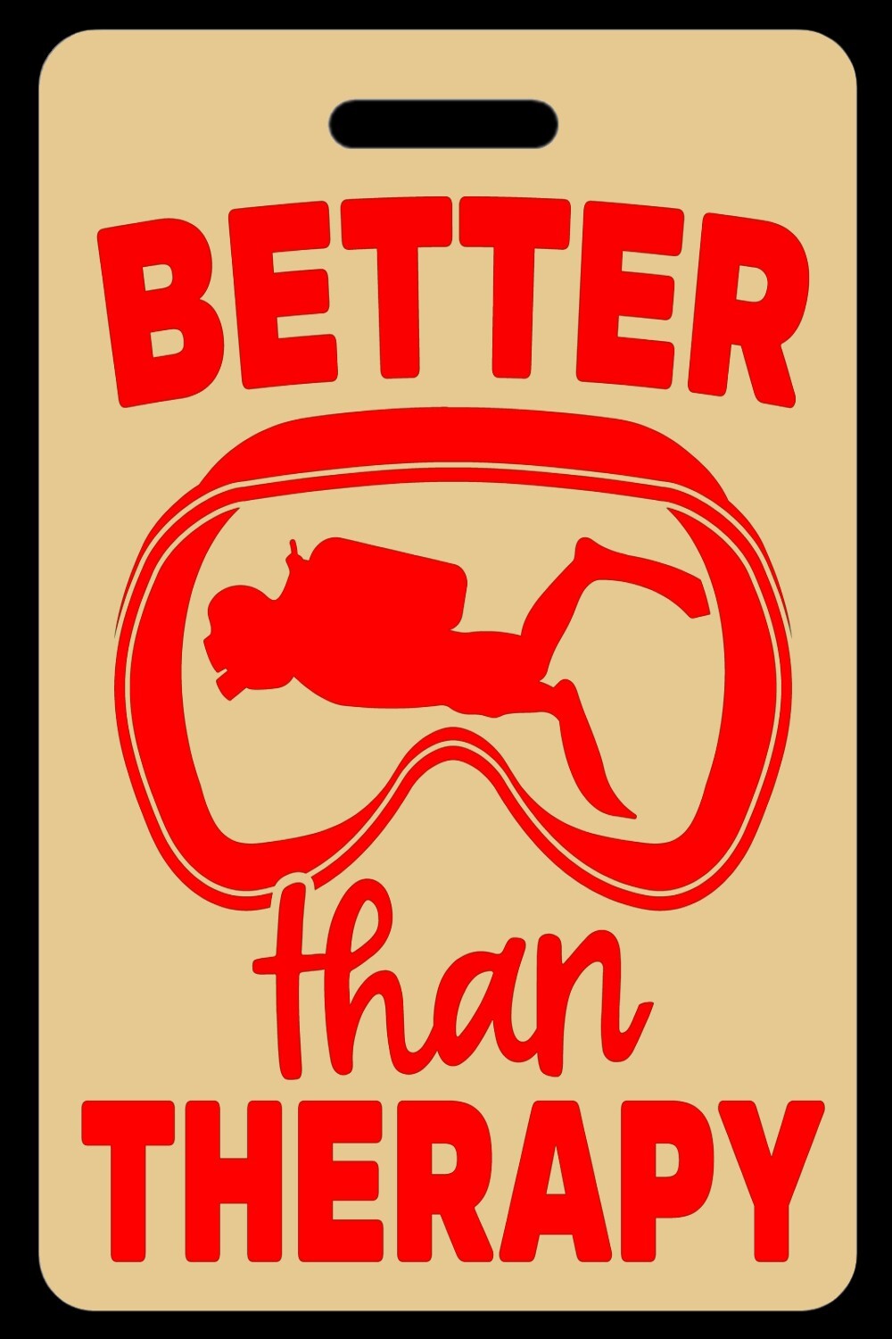Personalized Lo-Viz Tan Better Than Therapy (Red) Luggage/Gear Bag Tag