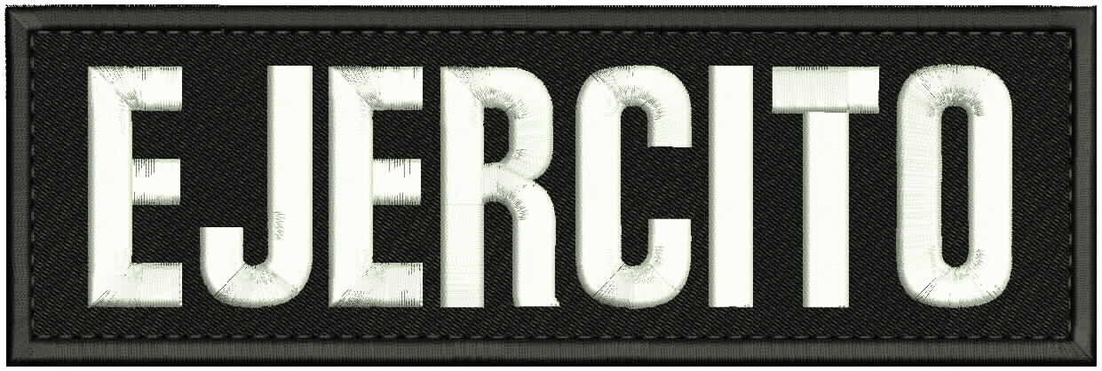 Ejercito Embroidery Patch 3x10 Velcr@ On Back  Whiter On Black