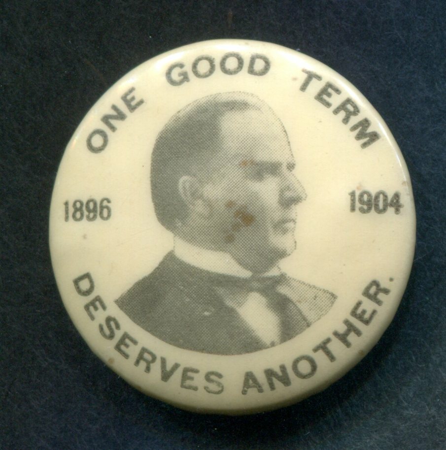 McKinley One Good Term Deserves Another Pinback Button
