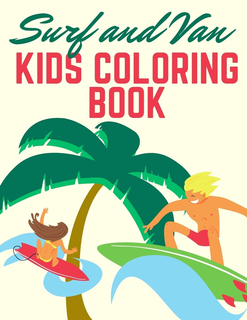 Surf and Van kids coloring book: 100 Unique Pages to Color on Surfer, Surfing Bo