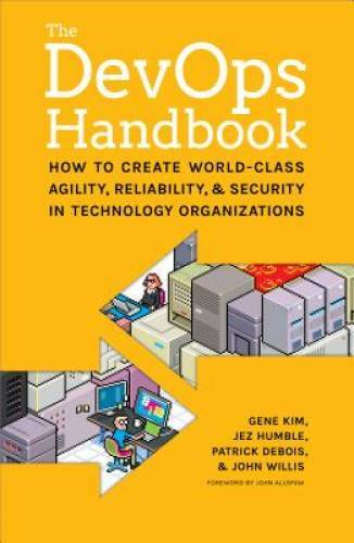 The DevOps Handbook: How to Create World-Class Agility, Reliability, and  - GOOD
