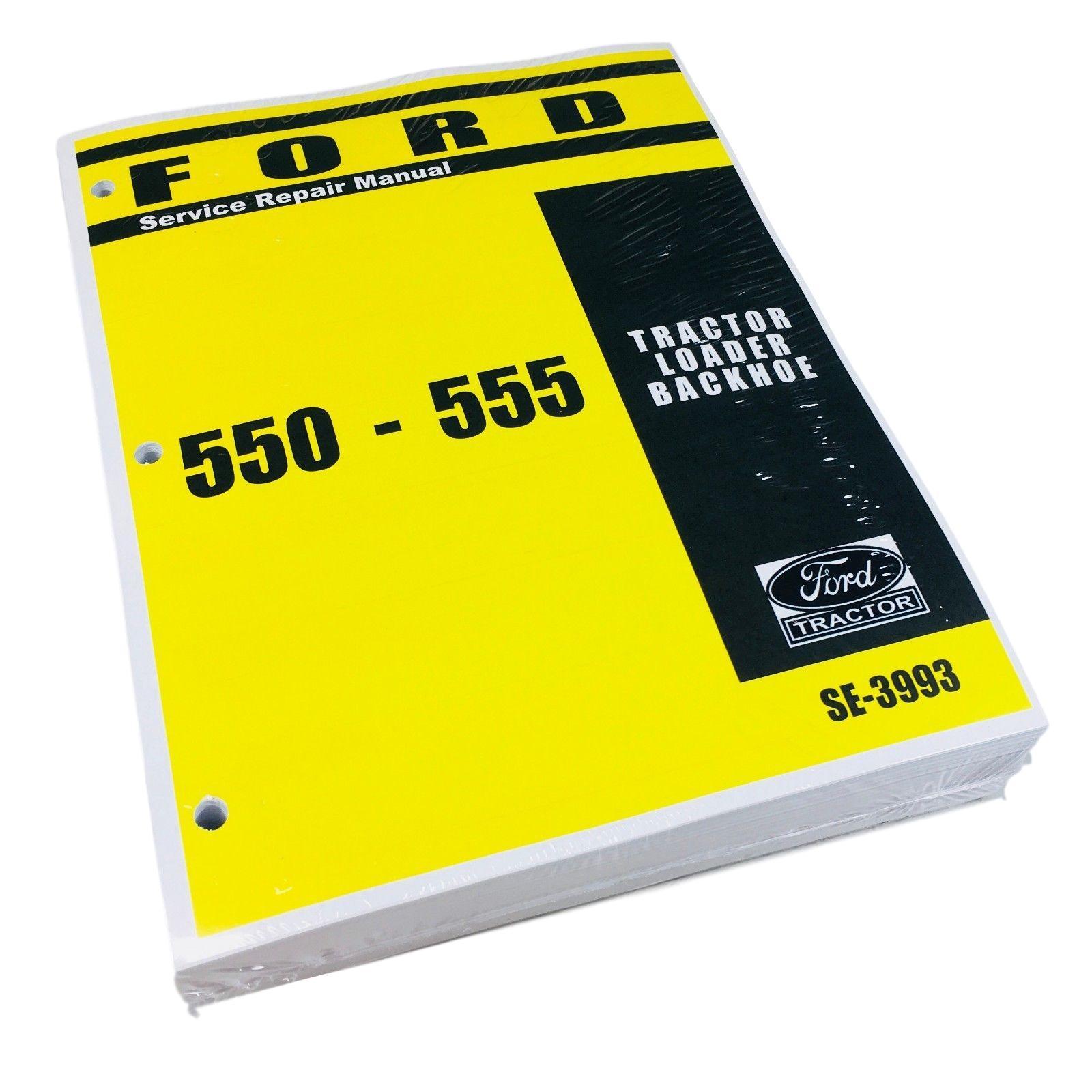 Ford 550 555 Tractor Loader Backhoe Factory Service Repair Manual Shop Book