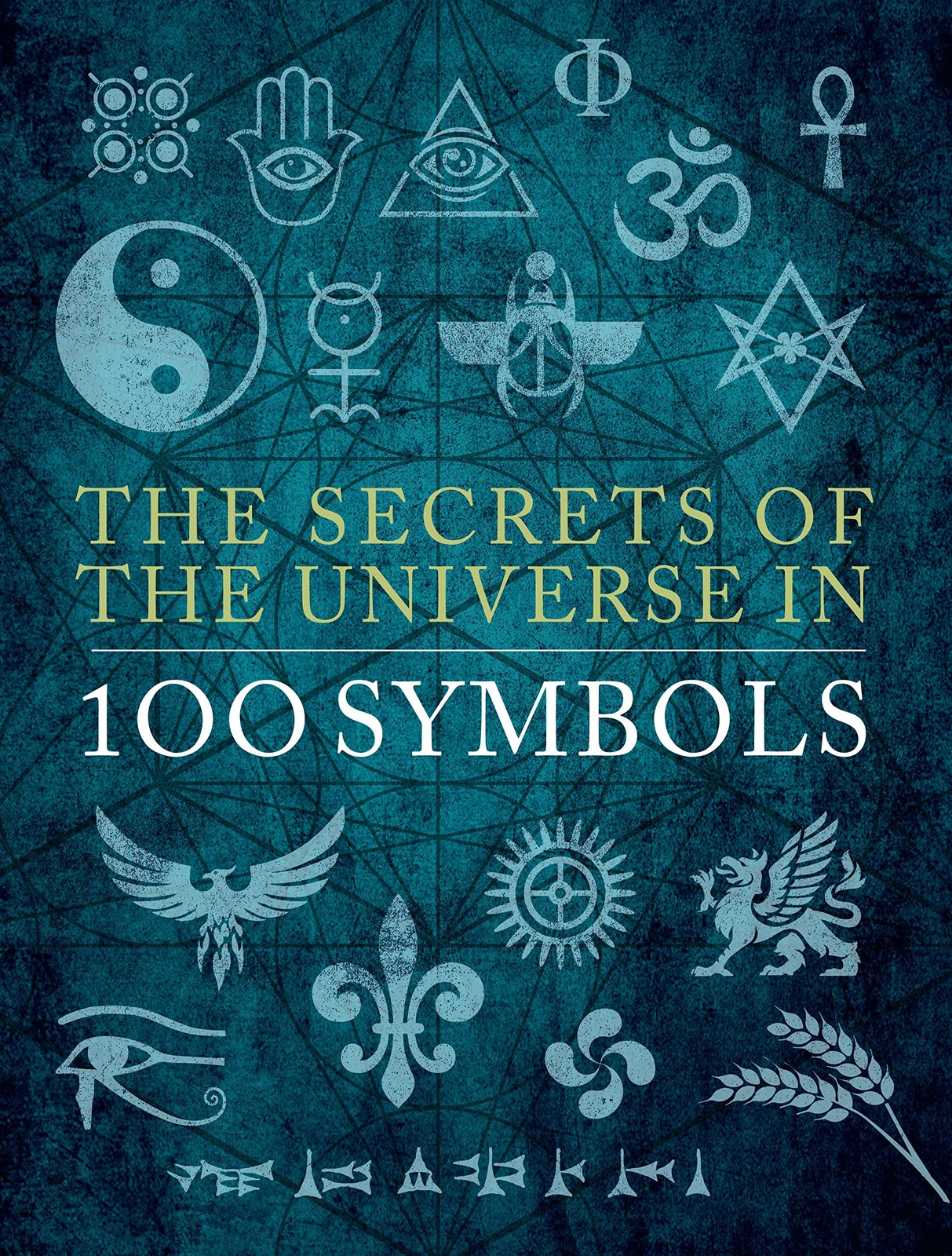 The Secrets of the Universe in 100 Symbols by Bartlett