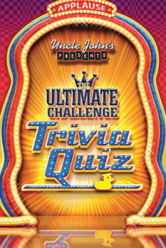Uncle John's Presents The Ultimate Challenge Trivia Quiz - Paperback - GOOD