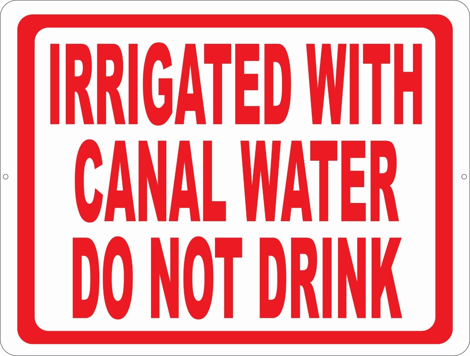 Irrigated w/ Canal Water Do Not Drink Sign. Size Options. Health Unsafe Drinking