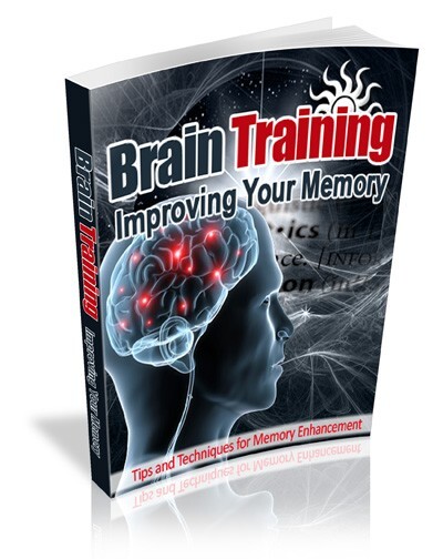 Brain Training: Improving Your Memory Tips and Techniques to Enhancement (EBook)