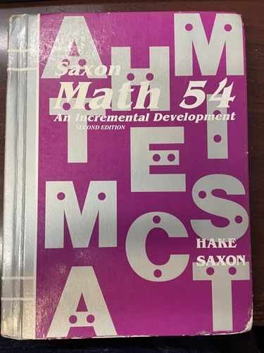 Saxon Math 54: An Incremental - Hardcover, by Stephen Hake; John - Acceptable n