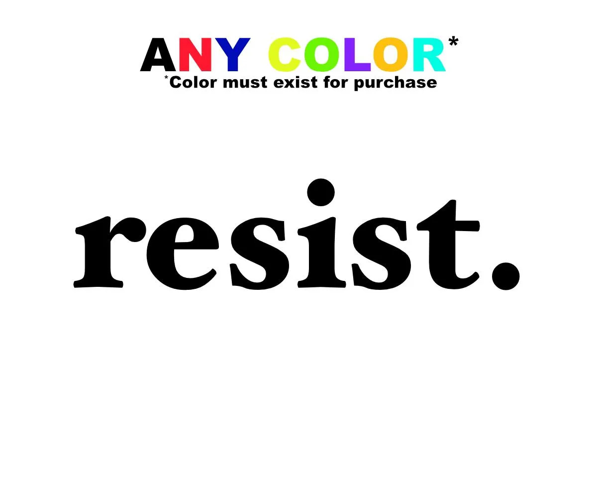 RESIST Vinyl Decal – Political Activism Sticker