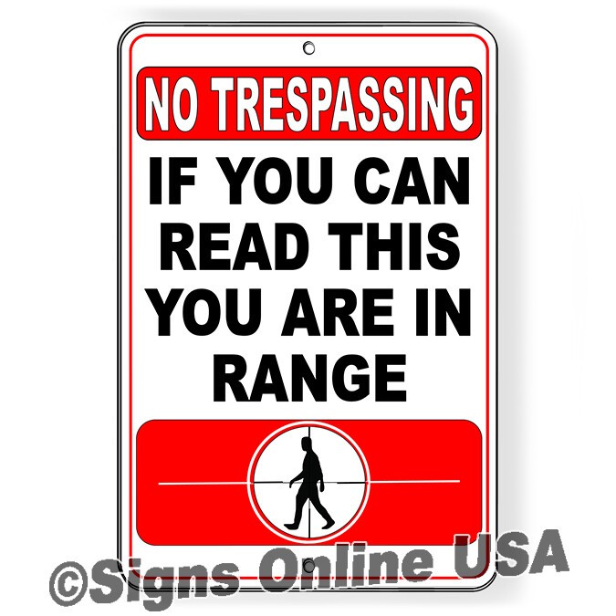 No Trespassing If You Can Read This You Are In Range Sign / Decal yard magnetic