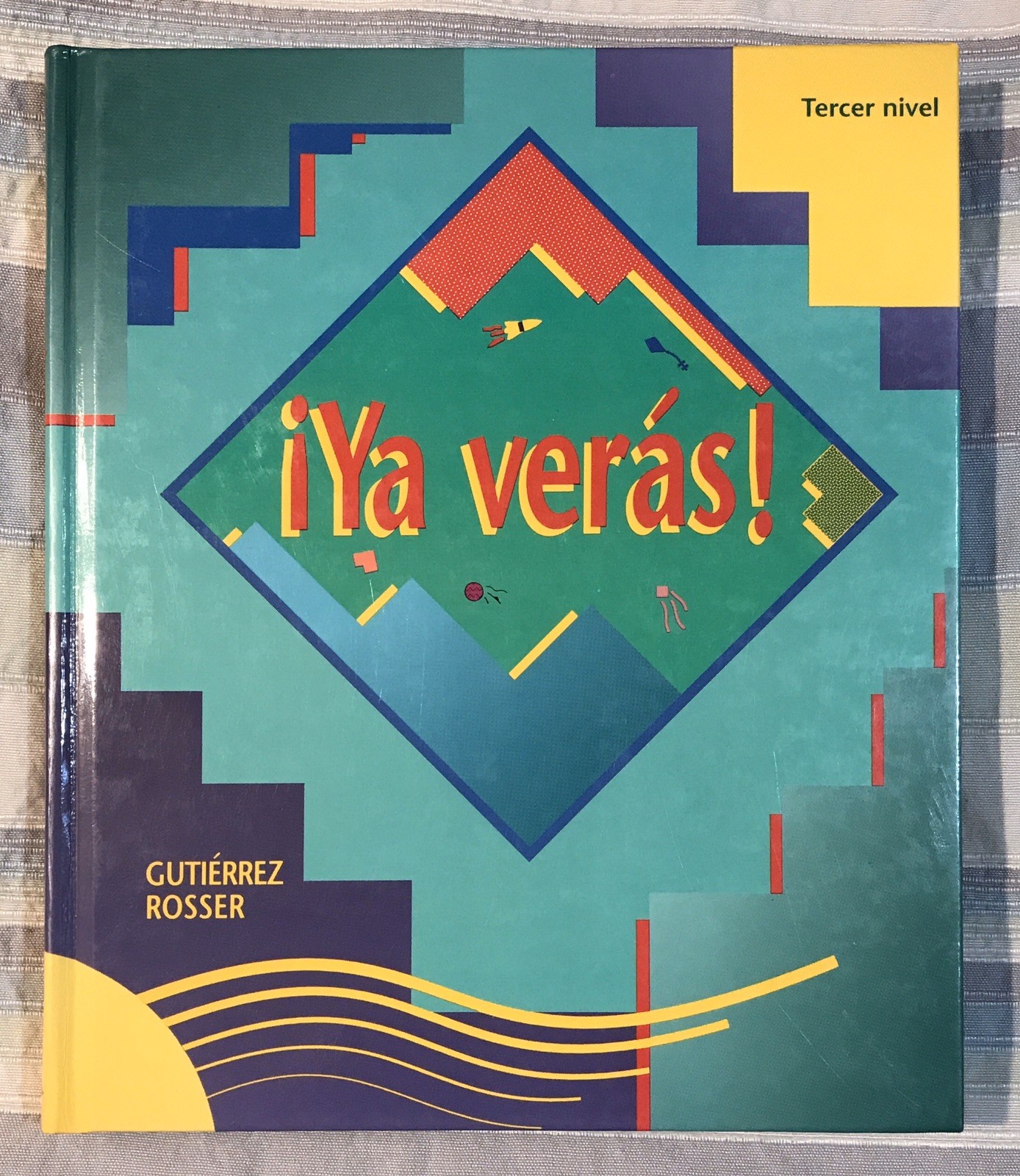 Ya Veras! Leve 3 Student Edition 1993 Hardcover NEW