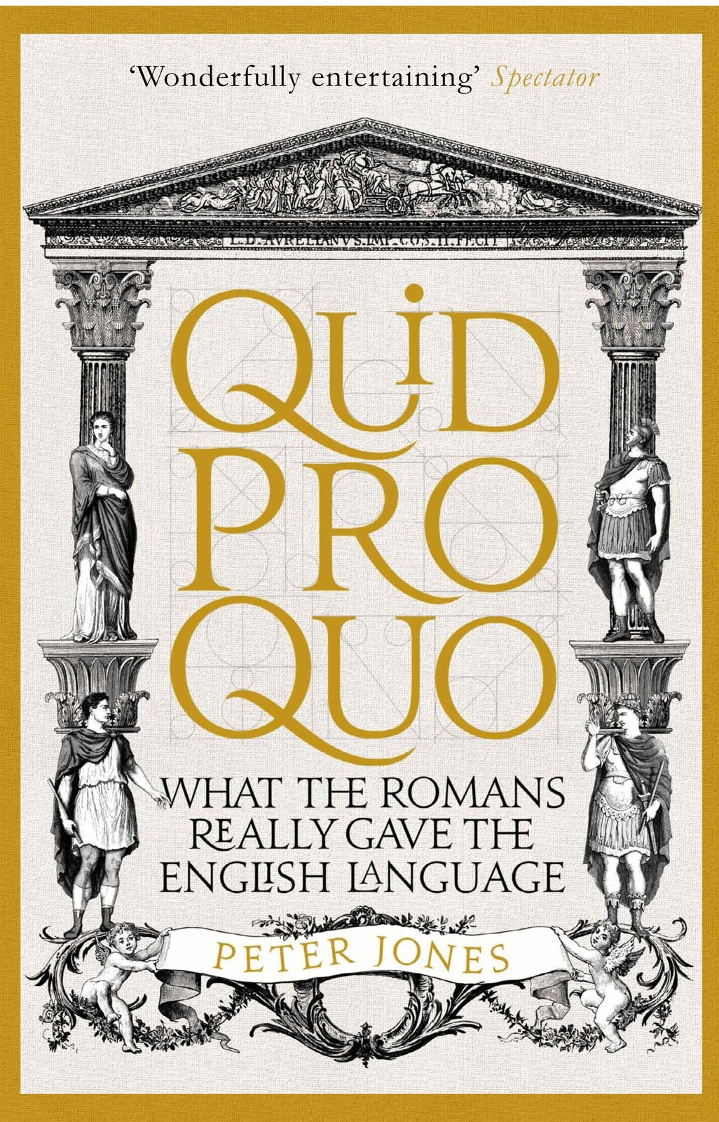 Quid Pro Quo: What the Romans Really Gave the English Language - paperback J...