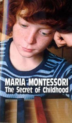 The Secret of Childhood - Mass Market Paperback By Montessori, Maria - GOOD
