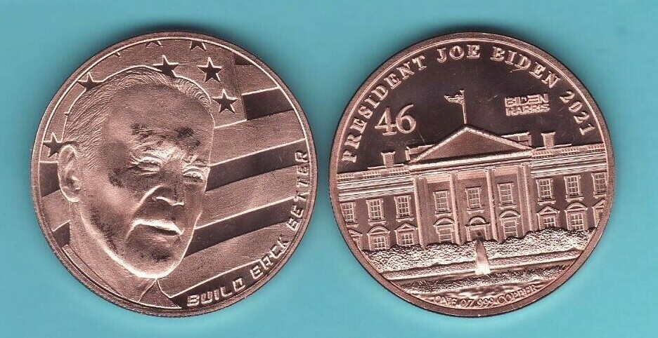 JOE BIDEN  46th PRESIDENT 2021  "Build Back Better"   1 oz. Copper Round Coin