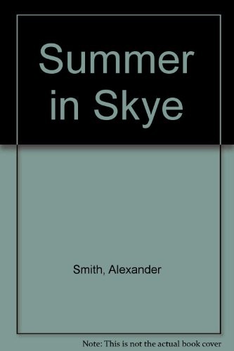 Summer in Skye By Alexander Smith. 0907448046