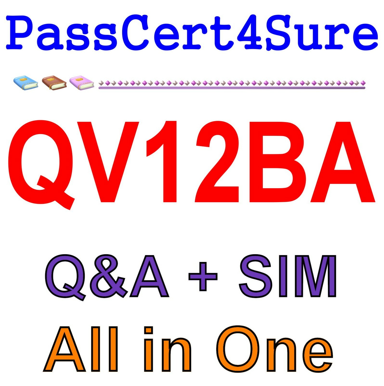 QlikView 12 Business Analyst Certification QV12BA Exam Q&A+SIM