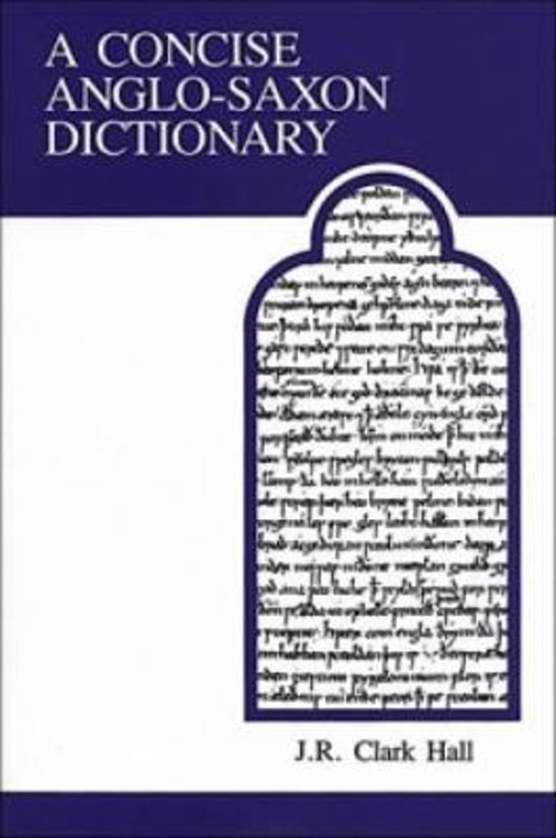 A Concise Anglo-Saxon Dictionary Paperback J. R. Clark Hall