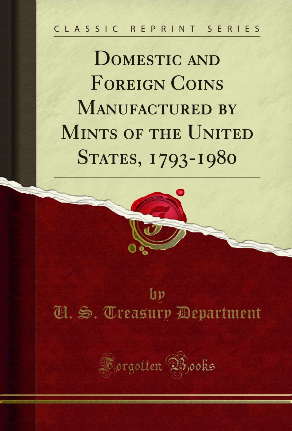 Domestic and Foreign Coins Manufactured by Mints of the United States