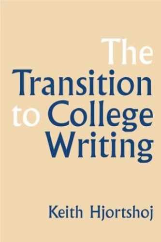 The Transition to College Writing - Paperback, by Hjortshoj Keith - Very Good n