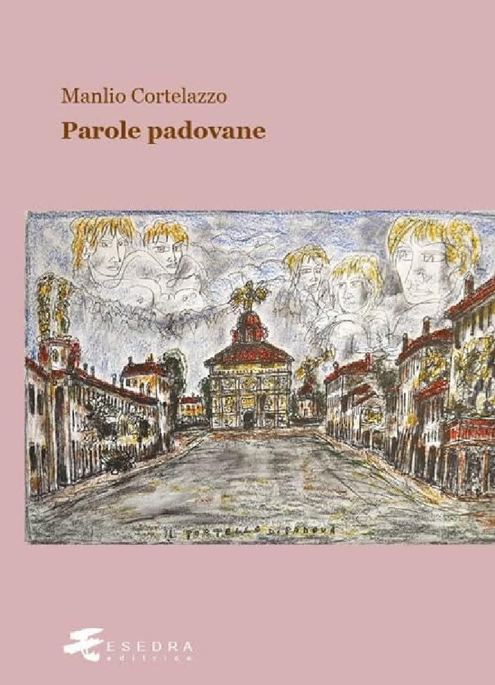 Francesca Cortelazzo Manlio Cortelazzo Parole padovane (Paperback) (UK IMPORT)
