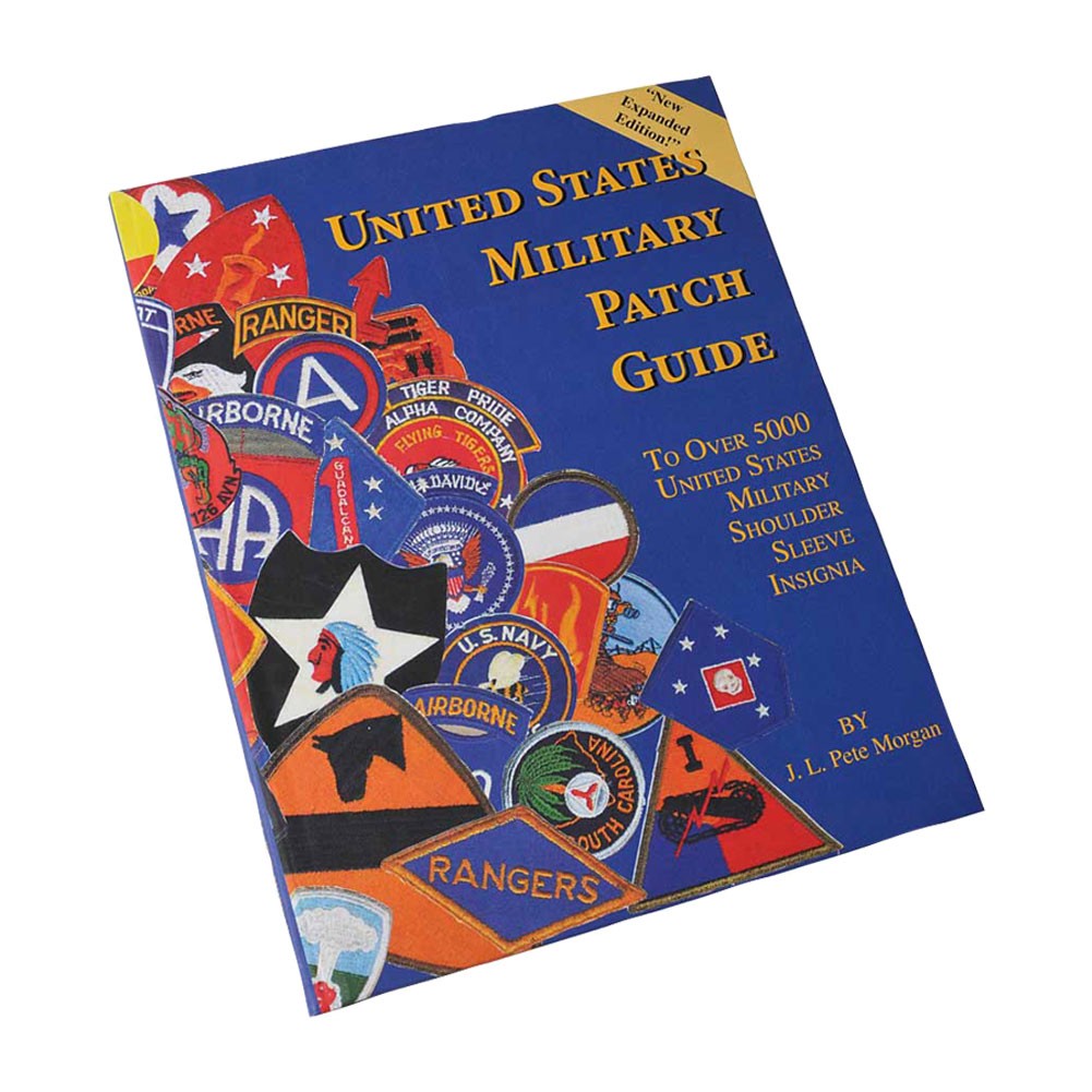 United States Military Patch Guide: New Expanded Edition Book