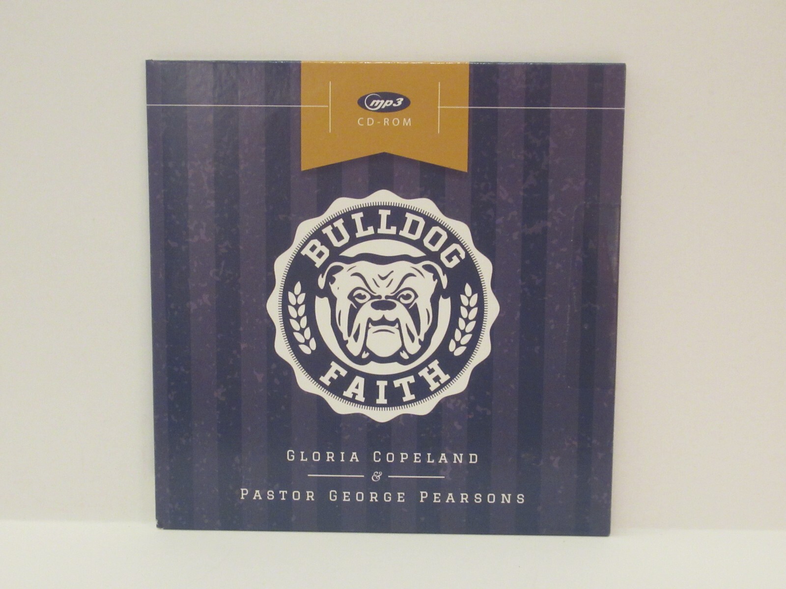Gloria Copeland & Pastor George Pearsons - Bulldog Faith - (CD) New/Sealed