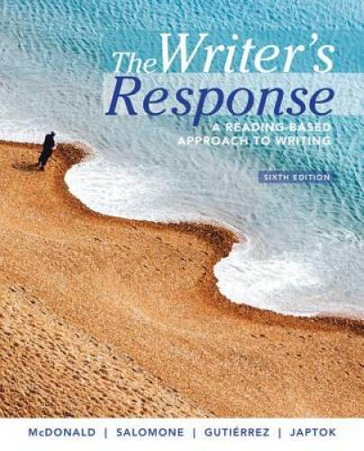 The Writer's Response: A Reading-Based Approach to Writing - Paperback - GOOD