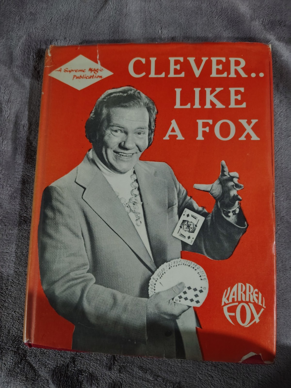 Clever... Like A Fox By Karrell Fox - Signed! - Hardcover Magic Book