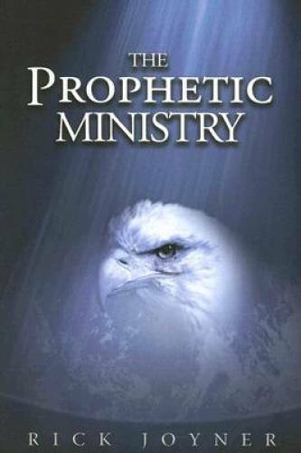 The Prophetic Ministry - Paperback By Joyner, Rick - GOOD