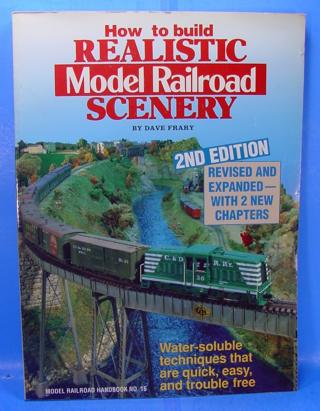 HOW TO BUILD REALISTIC MODEL RAILROAD SCENERY 2ND EDITION BY DAVE FRARY 1996