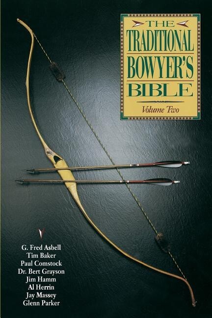 Traditional Bowyer's Bible, Volume 2~how to make fine bows & arrows~320 pgs~NEW