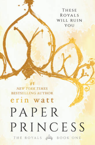 Paper Princess: A Novel (The Royals) - Paperback By Watt, Erin - GOOD