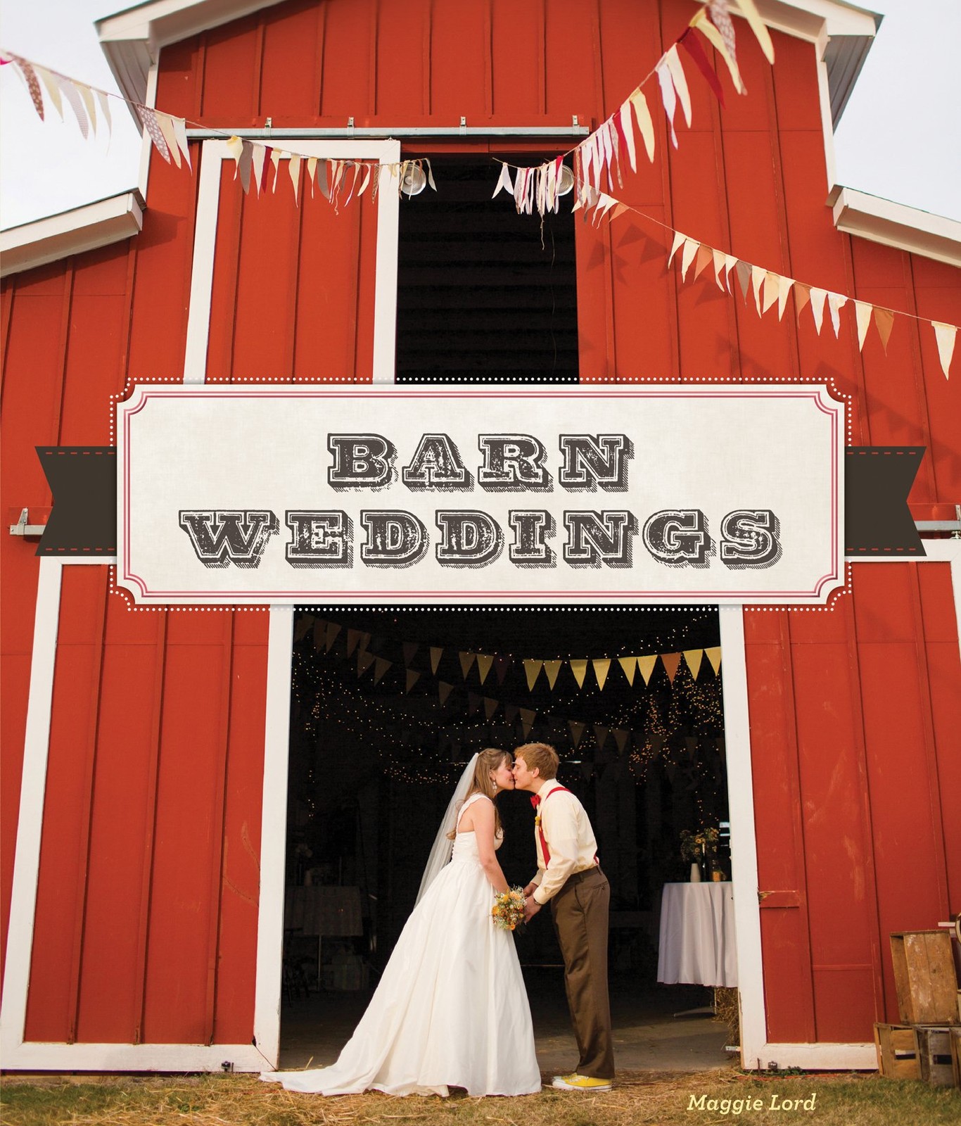 Barn Weddings, Lord, Maggie, Excellent Book