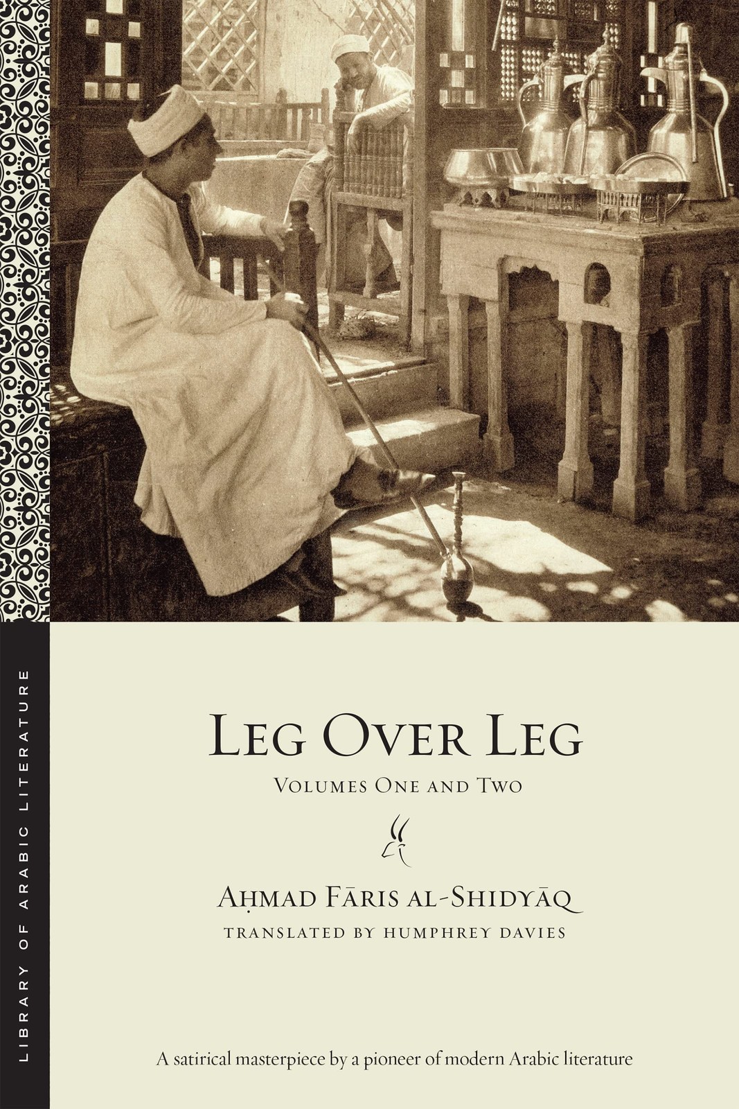 Leg over Leg: Volumes One and Two (Library of Arabic Literature, 1)