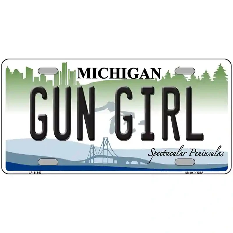 Gun Girl Michigan Metal License Plate 12" x 6" Auto Car Truck Sign Wall Home