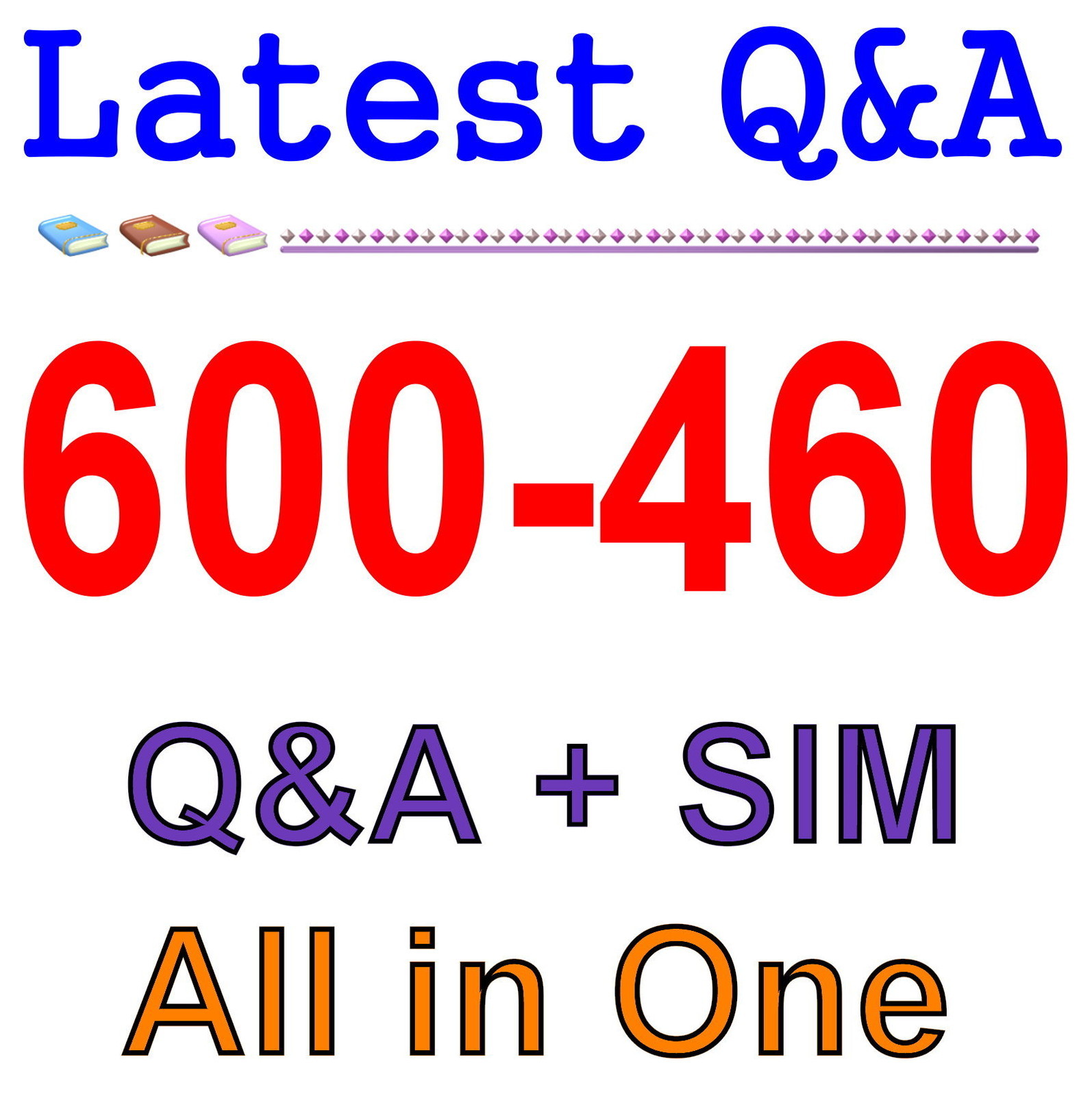 Cisco Best Practice Material For 600-460 Exam Q&A+SIM