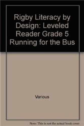 Running for the Bus, Grade 5 (Rigby Literacy - Paperback, by Rigby - Very Good