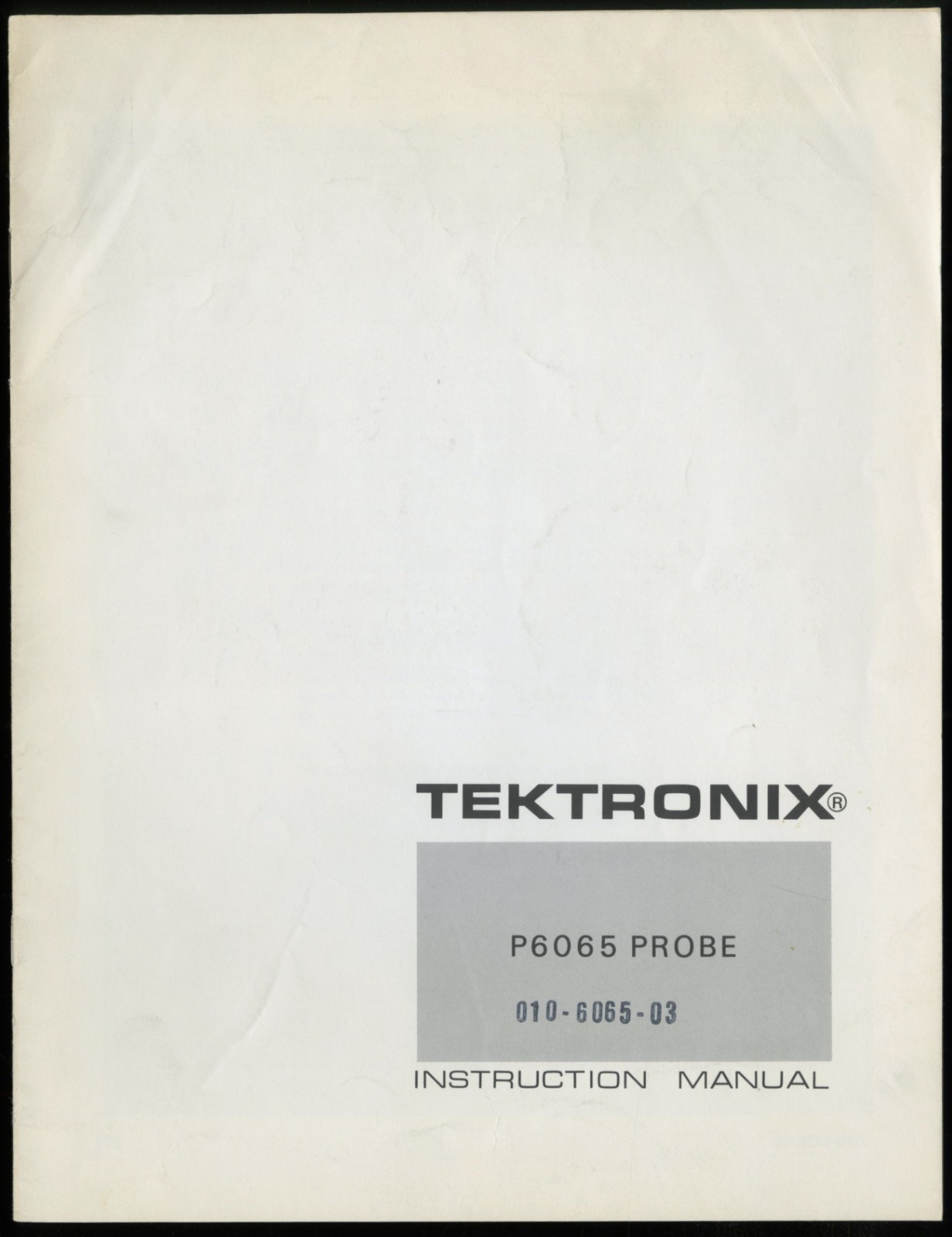 TEKTRONIX P6065 PROBE INSTRUCTION MANUAL, 010-6065-03