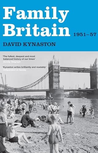 Family Britain, 1951-1957 (Tales of a New Jerusalem) by David Kynaston Hardback