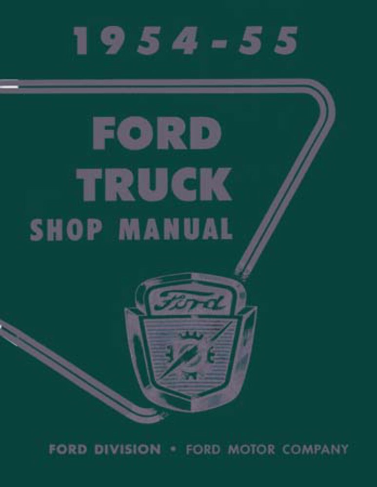 1954-1955 Ford Truck F-100, F-250, F-350 Factory Shop Service Manual