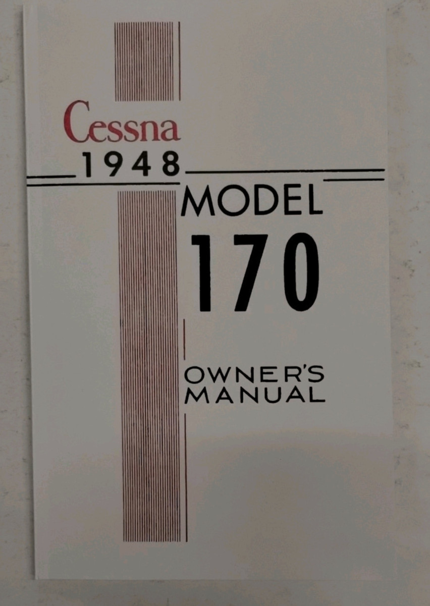 Cessna 1948 Model 170 Owner's Manual-Reproduction