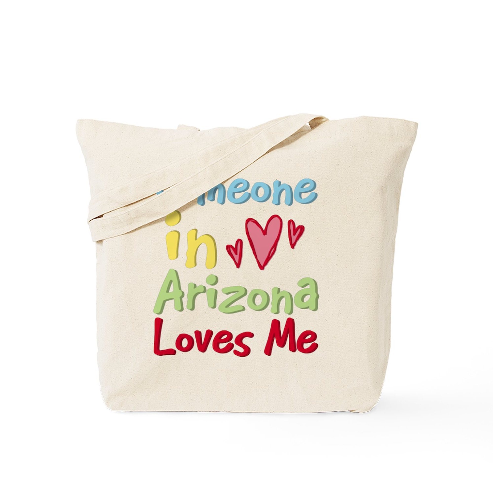 CafePress Someone In Arizona Loves Me Tote Bag (349889468)